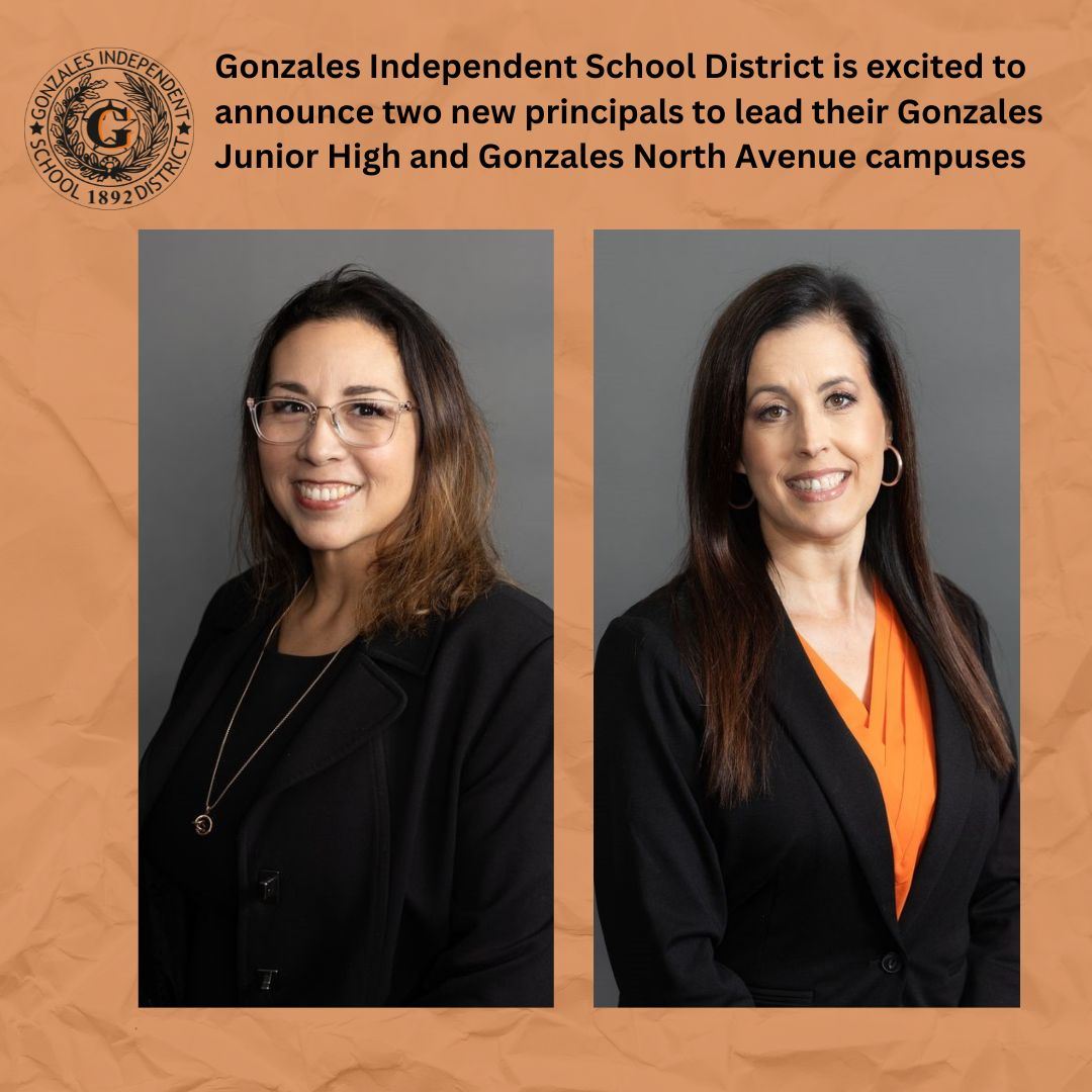 The Gonzales Independent School District is excited to announce two new principals to lead their Gonzales Junior High and Gonzales North Avenue campuses.